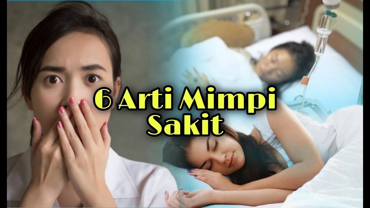 Sakit mimpi arti terlengkap pertanda hidup