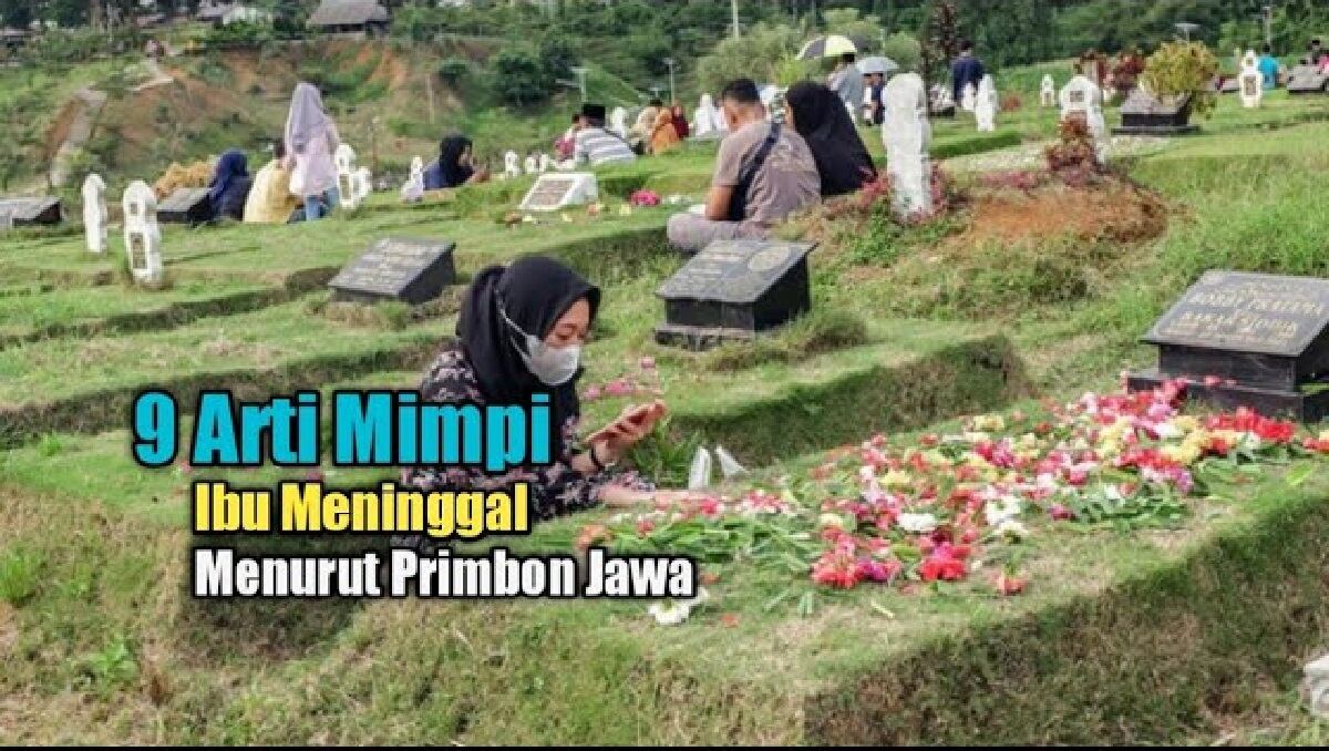 Arti mimpi ibu meninggal